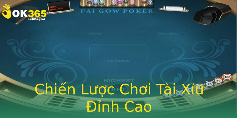 Chiến Lược Chơi Tài Xỉu Đỉnh Cao Chiến Lược Chơi Tài Xỉu Đỉnh Cao