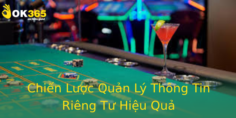 Chiến Lược Quản Lý Thông Tin Riêng Tư Hiệu Quả