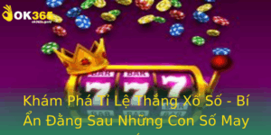 Kham Pha Ti Le Thang Xo So Bi An Ang Sau Nhung Con So May Man 2