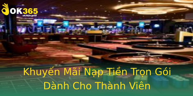 Khuyến Mãi Nạp Tiền Trọn Gói Dành Cho Thành Viên