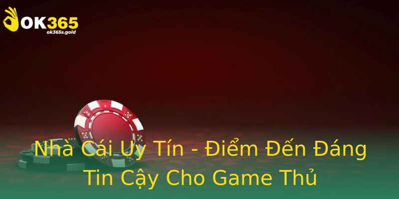 Nhà Cái Uy Tín - Điểm Đến Đáng Tin Cậy Cho Game Thủ Nhà Cái Uy Tín - Điểm Đến Đáng Tin Cậy Cho Game Thủ