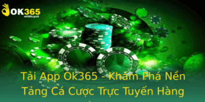Tai App Ok365 Kham Pha Nen Tang Ca Cuoc Truc Tuyen Hang Au 2025 2